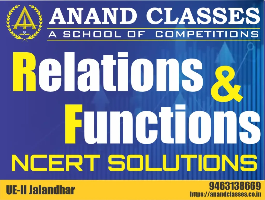 Relation & Functions NCERT Solutions Class 11 Maths Chapter 2 Anand Classes | JEE Study Material download pdf | JEE Coaching Center In Jalandhar | Neeraj K Anand | Param Anand Relation & Functions NCERT Solutions Class 11 Maths Chapter 2 Anand Classes | JEE Study Material download pdf | JEE Coaching Center In Jalandhar | Neeraj K Anand | Param Anand