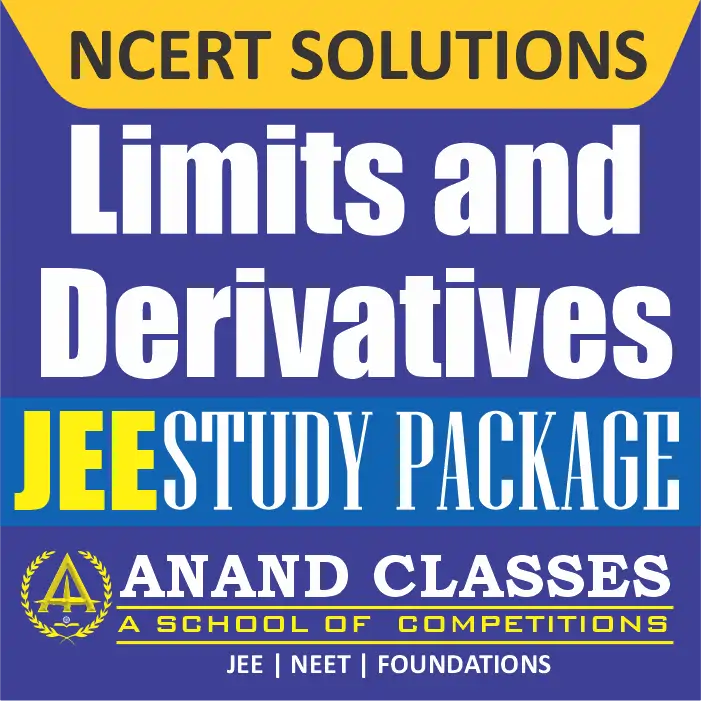 Limits and Derivatives NCERT Solutions Class 11 Maths Chapter 13 Exercise 13.1 13.2 Miscellaneous Free pdf Notes Study Material download-Anand Classes Limits and Derivatives NCERT Solutions Class 11 Maths Chapter 13 Exercise 13.1 13.2 Miscellaneous Free pdf Notes Study Material download-Anand Classes