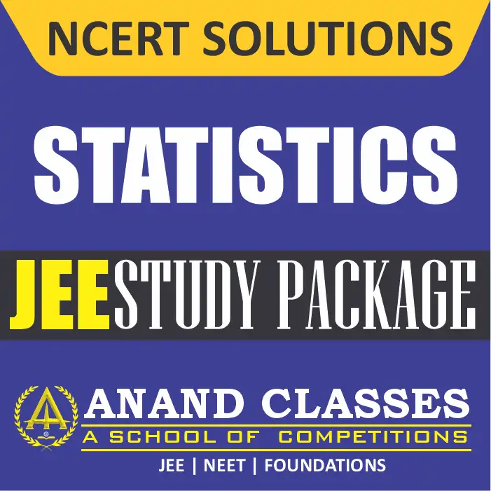 Statistics NCERT Solutions Class 11 Maths Chapter 15 Exercise 15.1 15.2 15.3 Miscellaneous Free pdf Notes Study Material download-Anand Classes Statistics NCERT Solutions Class 11 Maths Chapter 15 Exercise 15.1 15.2 15.3 Miscellaneous Free pdf Notes Study Material download-Anand Classes